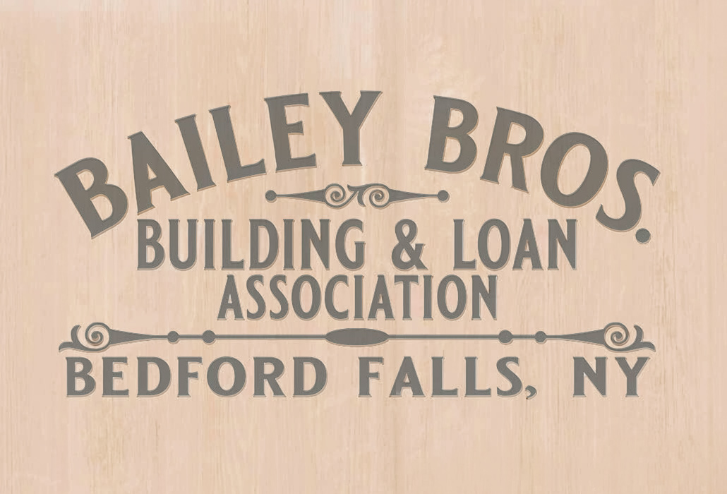 Wooden sign for Bailey Bros. Building and Loan.
